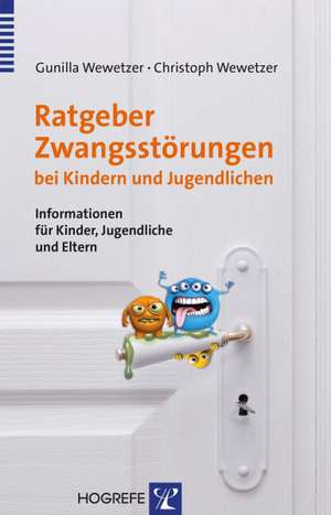 Ratgeber Zwangsstörungen bei Kindern und Jugendlichen de Gunilla Wewetzer