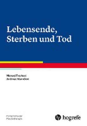 Lebensende, Sterben und Tod de Manuel Trachsel