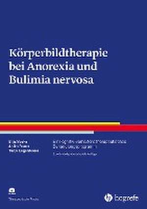 Körperbildtherapie bei Anorexia und Bulimia nervosa de Silja Vocks