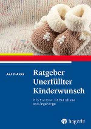 Ratgeber Unerfüllter Kinderwunsch de Judith Alder