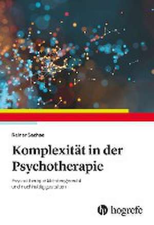 Komplexität in der Psychotherapie de Rainer Sachse