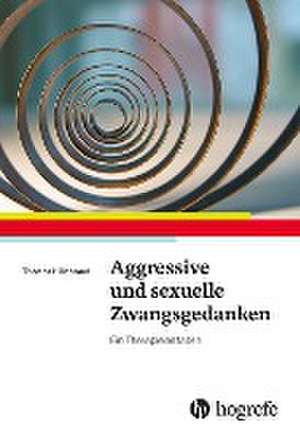 Aggressive und sexuelle Zwangsgedanken de Thomas Hillebrand