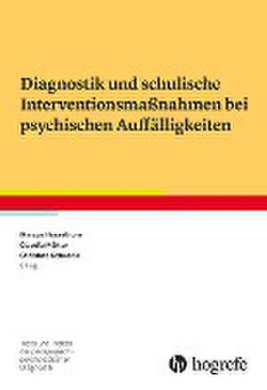 Diagnostik und schulische Interventionsmaßnahmen bei psychischen Auffälligkeiten de Marcus Hasselhorn