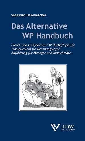 Das Alternative Wirtschaftsprüfer-Handbuch de Sebastian Hakelmacher