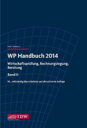 WP Handbuch 2014, Bd. 2. Wirtschaftsprüferhandbuch