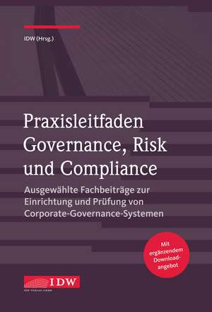 Praxisleitfaden Governance, Risk und Compliance de Institut der Wirtschaftsprüfer