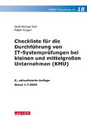 Checkliste 18 für die Durchführung von IT-Systemprüfungen bei kleinen und mittelgroßen Unternehmen (KMU) de Wolf-Michael Farr