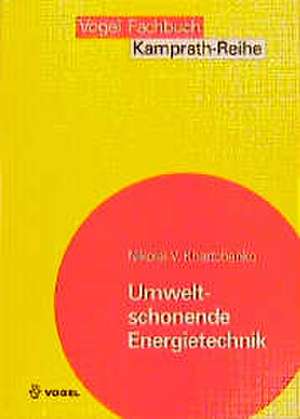 Umweltschonende Energietechnik de Nikolai V. Khartchenko