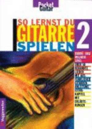 So lernst Du Gitarre spielen II de Dieter Bootz