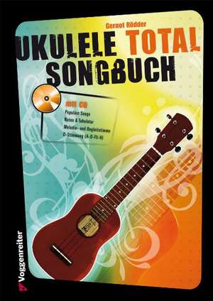 Ukulele Total Songbook. Mit CD de Gernot Rödder