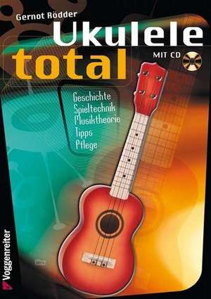 Ukulele Total (CD), C-Stimmung de Gernot Rödder