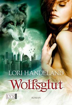 Wolfsglut de Lori Handeland