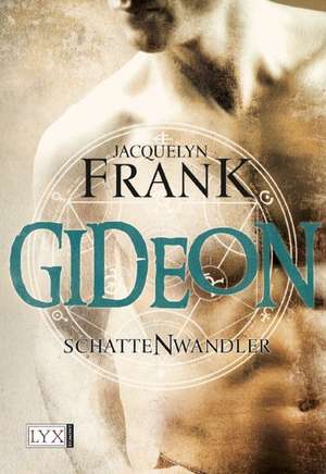 Schattenwandler 02. Gideon de Jacquelyn Frank