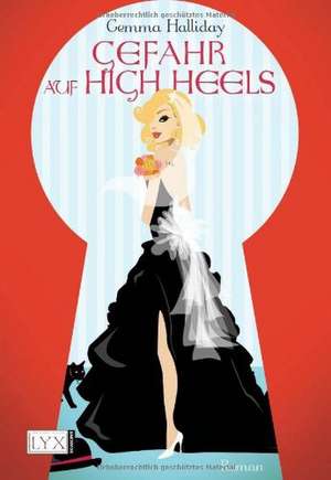 Gefahr auf High Heels de Gemma Halliday