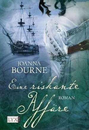 Eine riskante Affäre de Joanna Bourne