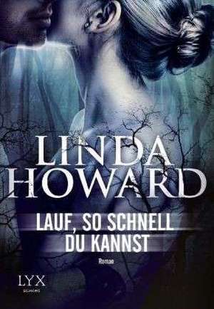 Lauf, so schnell du kannst de Linda Howard