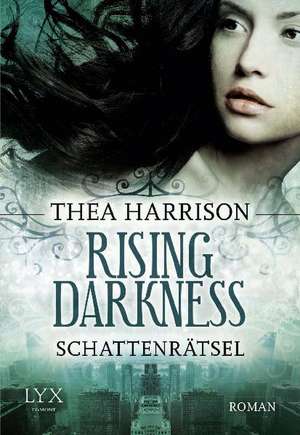 Rising Darkness - Schattenrätsel de Thea Harrison