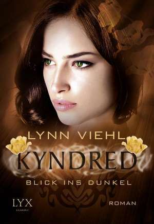 Kyndred - Blick ins Dunkel de Lynn Viehl