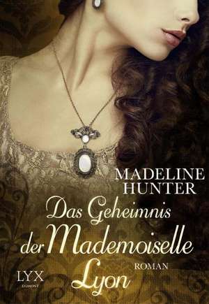 Das Geheimnis der Mademoiselle Lyon de Madeline Hunter