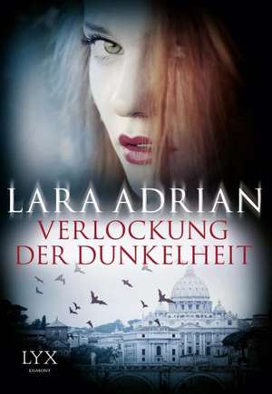 Verlockung der Dunkelheit de Lara Adrian