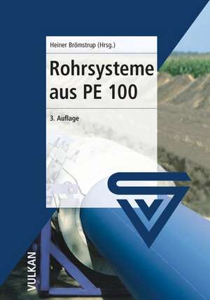 Rohrsysteme aus PE 100 de Heiner Brömstrup