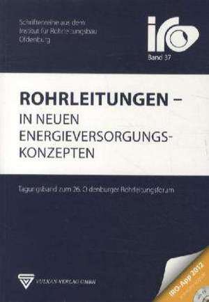 Rohrleitungen - in neuen Energieversorgungskonzepten