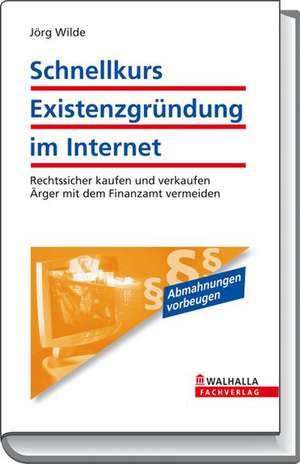 Existenzgründung im Internet de Jörg Wilde