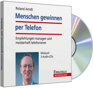 Menschen gewinnen per Telefon. Hörbuch de Roland Arndt