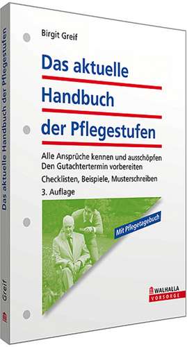 Das aktuelle Handbuch der Pflegestufen de Birgit Greif