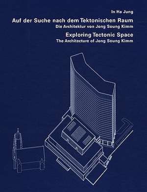 Exploring Tectonic Space de Kimm, Jong Soung