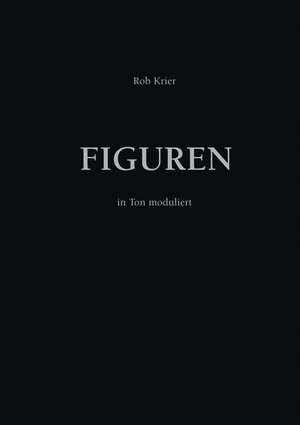 Figuren, in Ton moduliert de Rob Krier