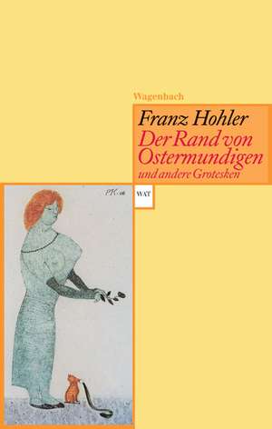 Der Rand von Ostermundigen und andere Grotesken de Franz Hohler