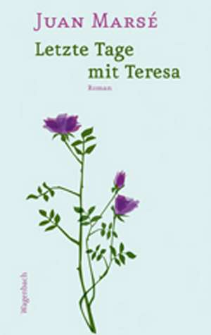 Letzte Tage mit Teresa de Juan Marsé