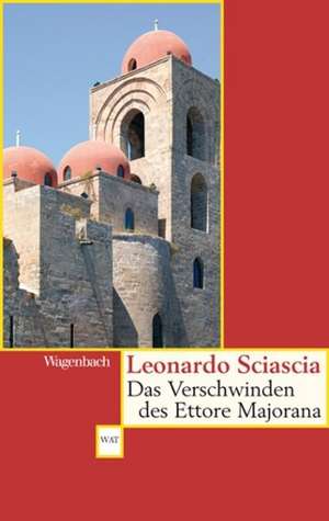 Das Verschwinden des Ettore Majorana de Leonardo Sciascia