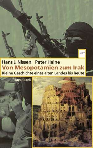 Von Mesopotamien zum Irak de Peter Heine