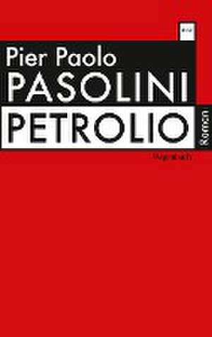 Petrolio de Pier Paolo Pasolini