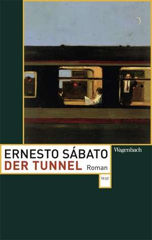 Der Tunnel de Ernesto Sabato