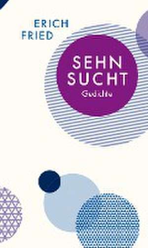 Sehnsucht de Erich Fried