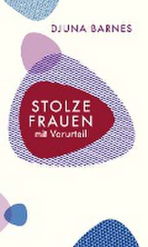 Stolze Frauen mit Vorurteil de Djuna Barnes