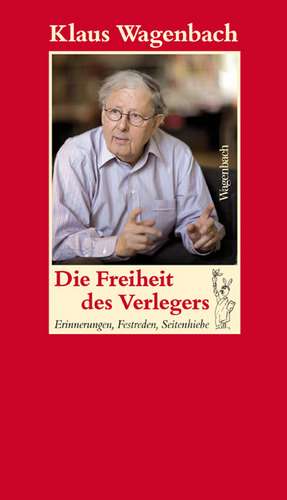 Die Freiheit des Verlegers de Klaus Wagenbach