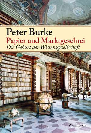 Papier und Marktgeschrei de Peter Burke