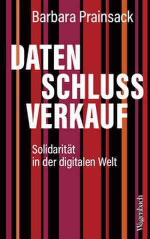 Datenschlussverkauf de Barbara Prainsack