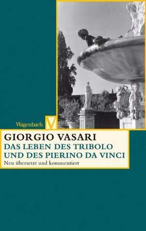 Das Leben des Tribolo und des Pierino da Vinci de Giorgio Vasari