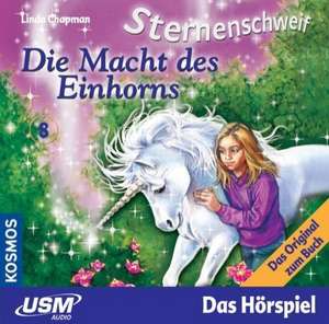 Sternenschweif 08. Die Macht des Einhorns de Linda Chapman