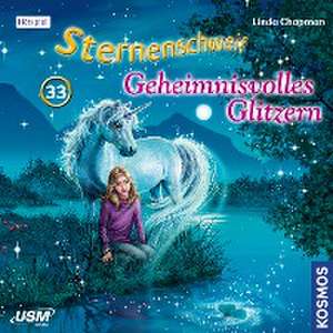 Sternenschweif 33. Geheimnisvolles Glitzern de Linda Chapman