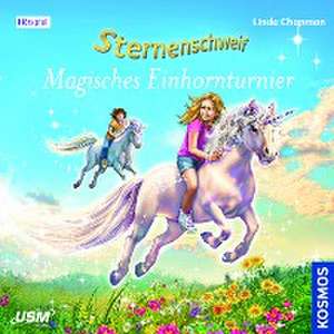 Sternenschweif (Folge 53): Magisches Einhorntunier de Linda Chapman