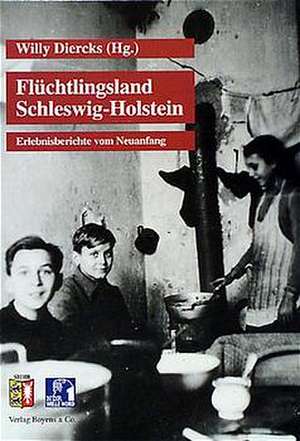 Flüchtlingsland Schleswig-Holstein de Willy Diercks