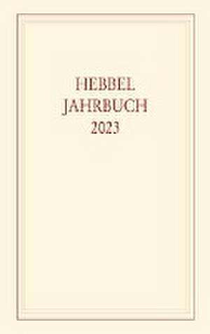 Hebbel-Jahrbuch 78/2023 de Hebbel-Gesellschaft e. V.