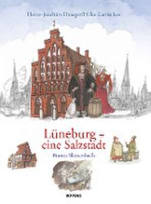 Lüneburg - eine Salzstadt de Heinz-Joachim Draeger