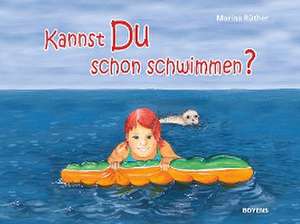 Kannst Du schon schwimmen? de Marina Rüther